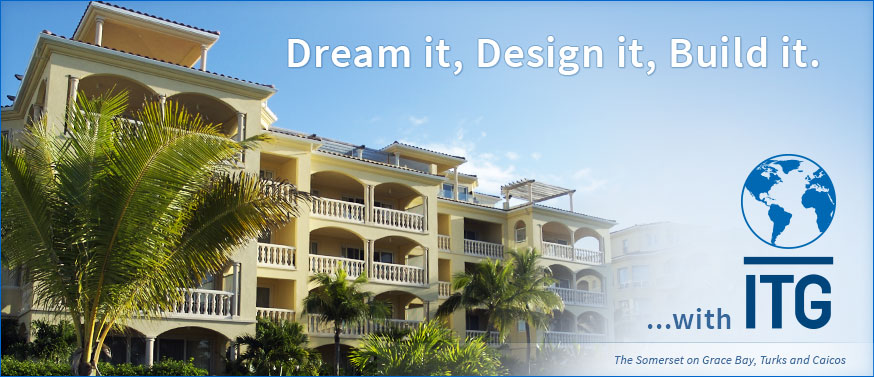 Dream it, Design it, Build it. With ITG.